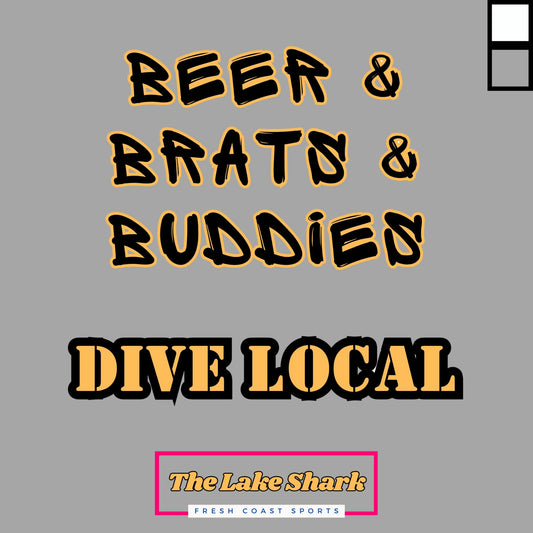 Beer & Brats & Buddies Dive Local: T-shirt
