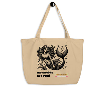Mermaids are Real -Organic Tote Bag